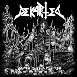 Dekapited (CHL) : Contra Iglesia y Estado